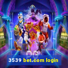 3539 bet.com login